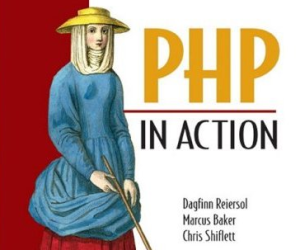 PHP in Action PHP in Action, Objects, Design, Agility